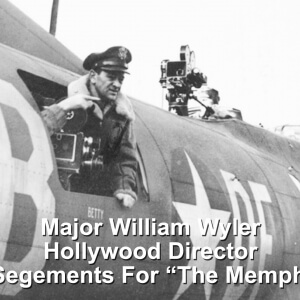 Major William Wyler Hollywood Director
