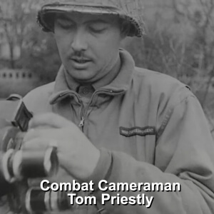 Tom Priestly Combat Cameraman WWII